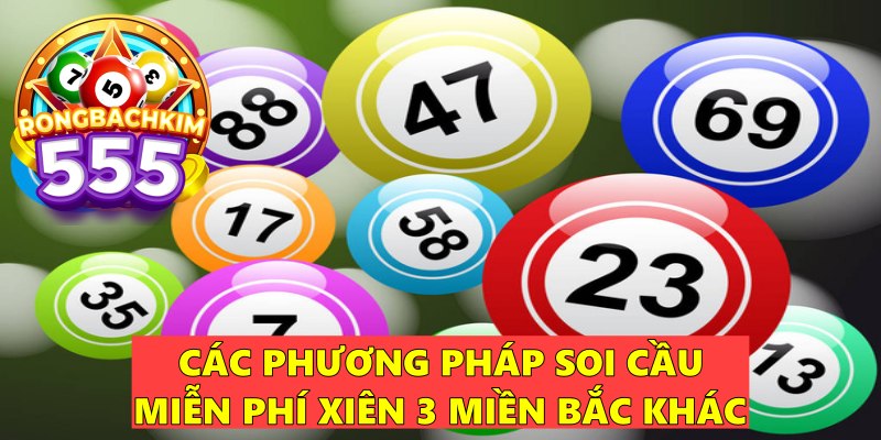 Soi Cầu Miễn Phí Xiên 3 Miền Bắc – Các Cặp Số Đẹp Nhất