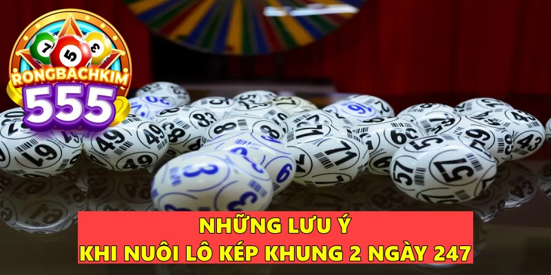 Nuôi Lô Kép Khung 2 Ngày 247 Miễn Phí Siêu Chuẩn 100